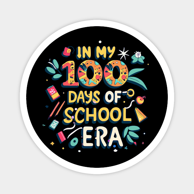 In My 100 Days Of School Era Magnet by BOLTMIDO 